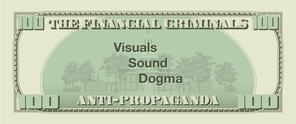 Visuals. Sound. Dogma. Anti-Propaganda.